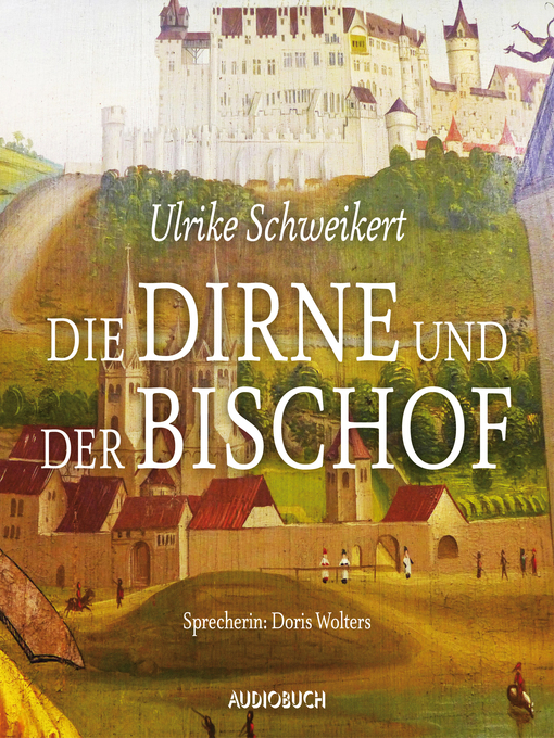 Title details for Die Dirne und der Bischof--Elisabeth 1 by Ulrike Schweikert - Available